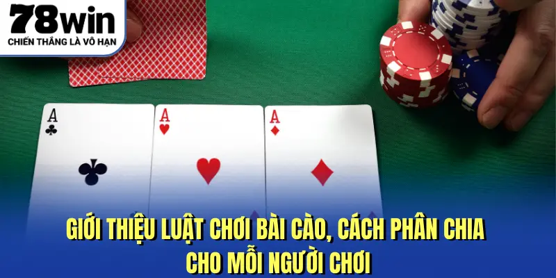 Giới thiệu luật chơi bài cào, cách phân chia cho mỗi người chơi