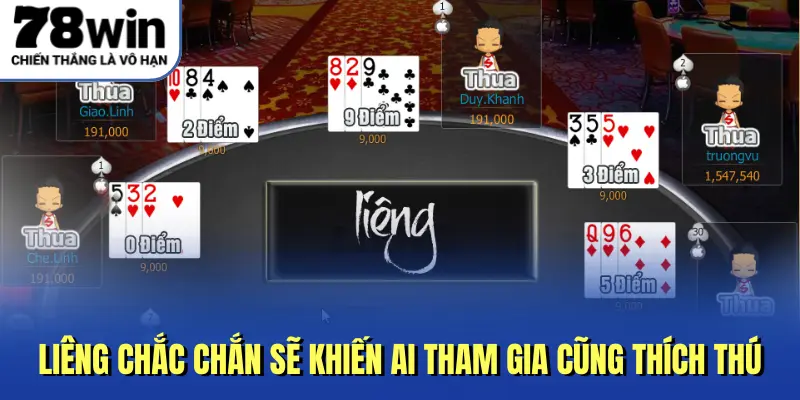 Liêng chắc chắn sẽ khiến ai tham gia cũng thích thú