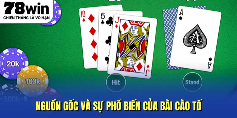 Nguồn gốc và sự phổ biến của bài cào tố